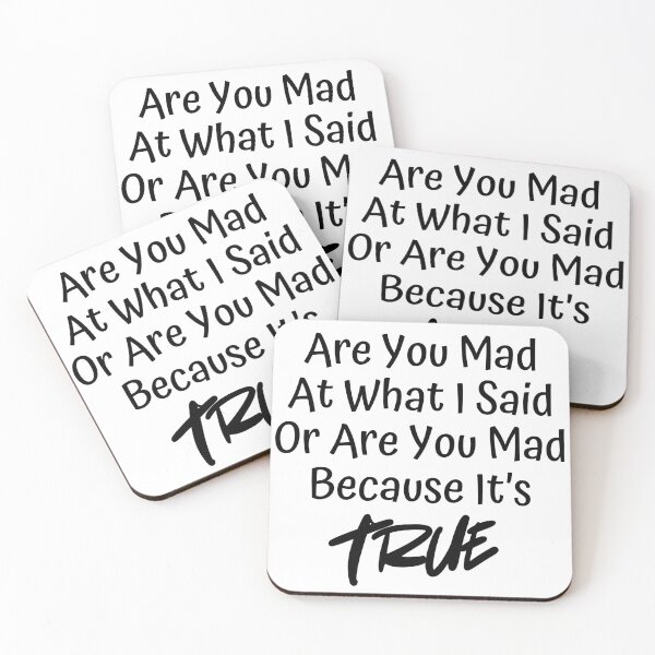 Item preview, Are You Mad at What I Said or Are You Mad Because It’s True? Funny Sarcastic Design, Witty, Edgy Design for Men & Women. Black designed and sold by That Cheeky Tee.