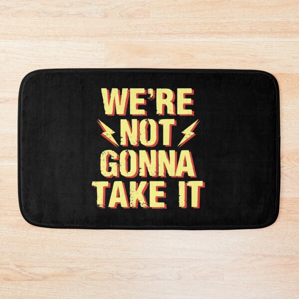 Item preview, Not Gonna Take It   designed and sold by OctopusDL.