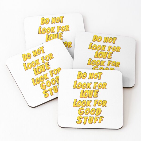 Item preview, Don't look for love look for good stuff  designed and sold by Karim-Karem.