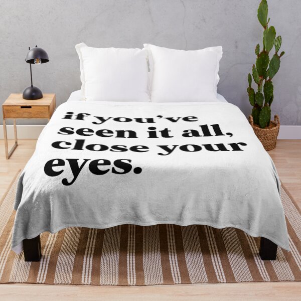 Item preview, If you’ve seen it all, close your eyes designed and sold by weirdly weird.