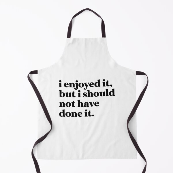 Item preview, I enjoyed it, but I shouldn’t have done it designed and sold by weirdly weird.
