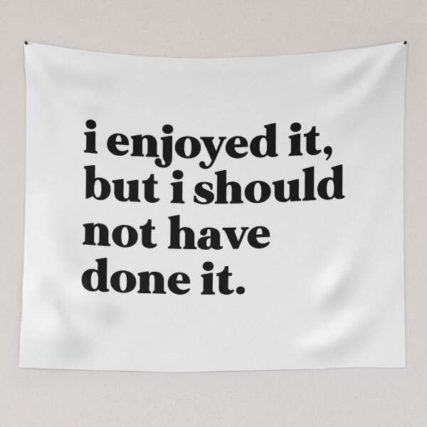 Item preview, I enjoyed it, but I shouldn’t have done it designed and sold by weirdly weird.