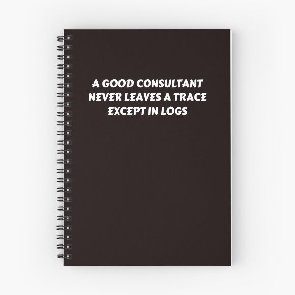 Item preview, A good consultant never leaves a trace except in logs designed and sold by rawaart1.