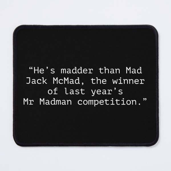 Item preview, Blackadder Mad Jack McMad quote designed and sold by Boxing Kangaroo Retail Company.