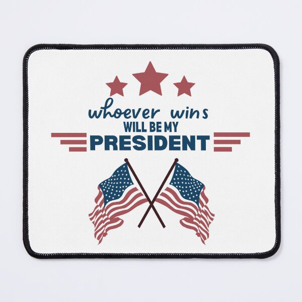 Item preview, Whoever wins will be my president designed and sold by Rlyehinmate.