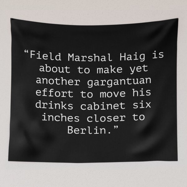 Item preview, Blackadder Field Marshall Haig quote designed and sold by Boxing Kangaroo Retail Company.
