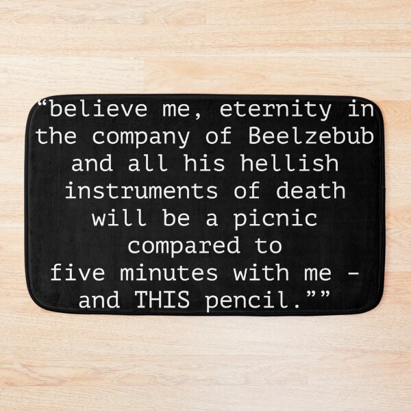 Item preview, Blackadder Pencil Torture quote designed and sold by Boxing Kangaroo Retail Company.