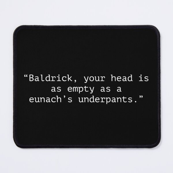 Item preview, Blackadder Eunach Underpants quote designed and sold by Boxing Kangaroo Retail Company.