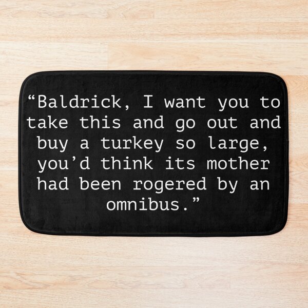 Item preview, Blackadder Christmas Turkey quote designed and sold by Boxing Kangaroo Retail Company.