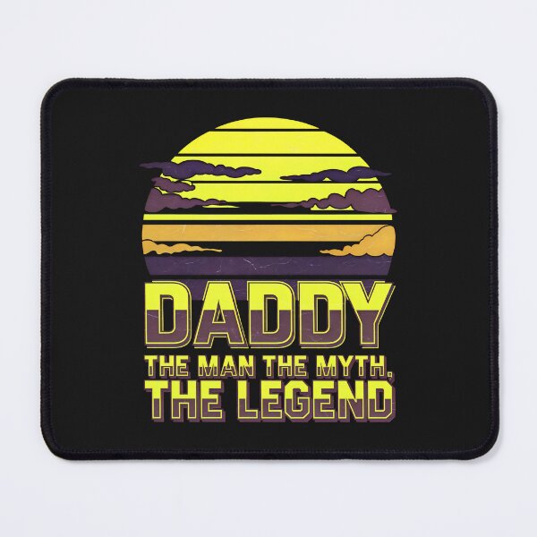 Item preview, Daddy The Man The Myth The Legend designed and sold by TheArtOfPat.