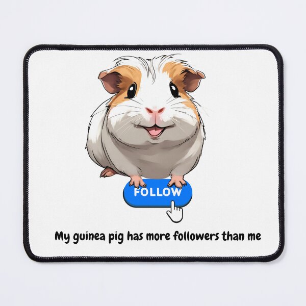 Item preview, My Guinea pig has more followers than me designed and sold by ankerettich.