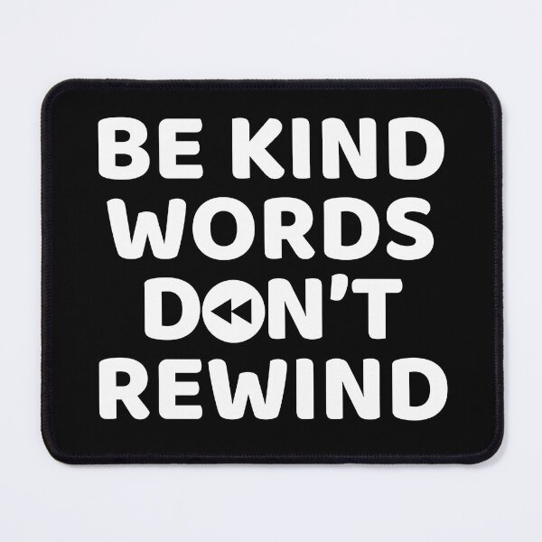 Item preview, Be Kind Words Don’t Rewind designed and sold by PistachioCream.