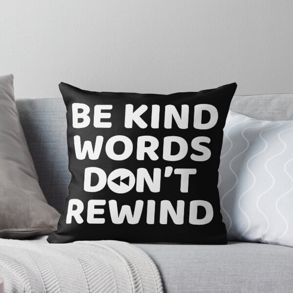 Item preview, Be Kind Words Don’t Rewind designed and sold by PistachioCream.