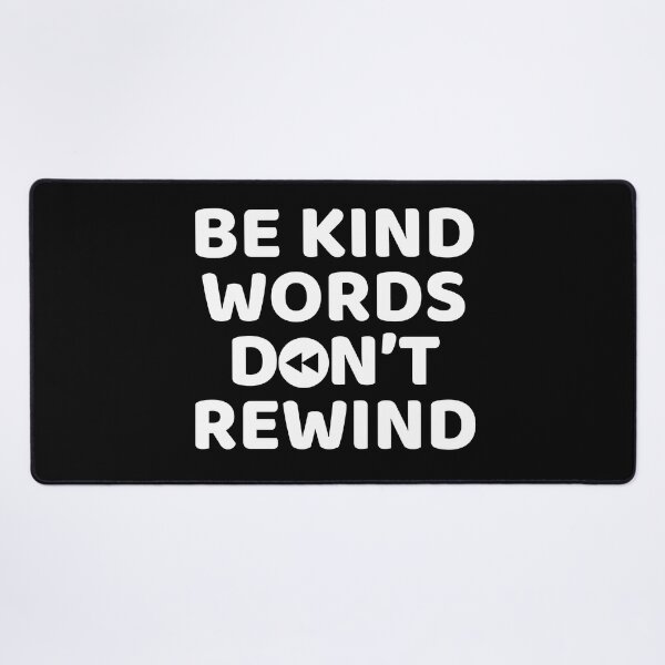 Item preview, Be Kind Words Don’t Rewind designed and sold by PistachioCream.