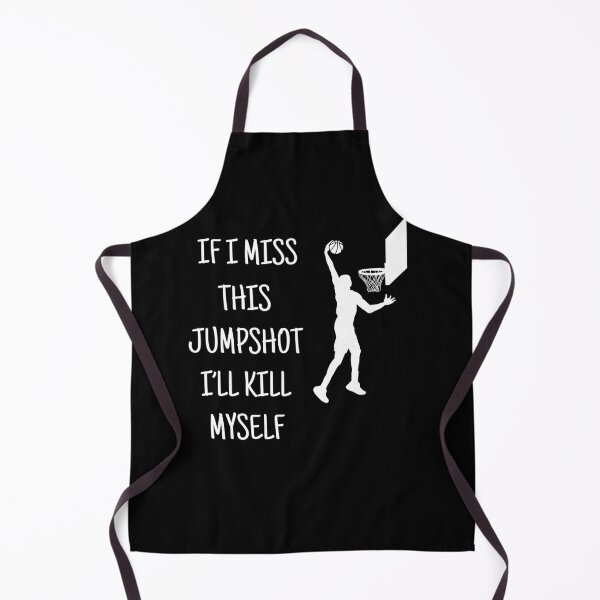 Item preview, If I Miss This JumpShot I'll Kill My Self Gift designed and sold by SkiiDesign.