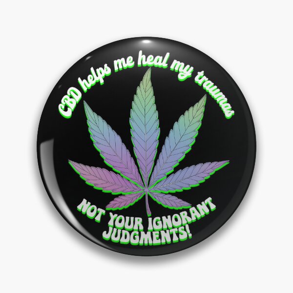Item preview, CBD helps me heal my traumas, not your ignorant judgments. designed and sold by JonathanP514.
