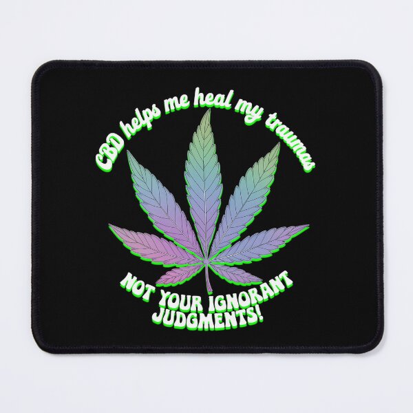 Item preview, CBD helps me heal my traumas, not your ignorant judgments. designed and sold by JonathanP514.