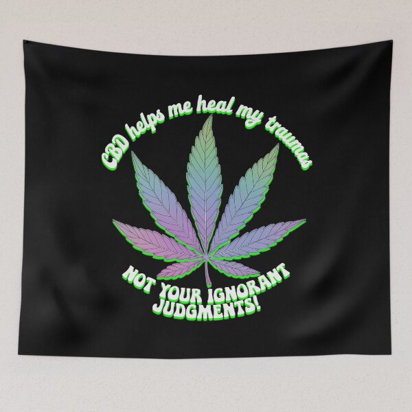 Item preview, CBD helps me heal my traumas, not your ignorant judgments. designed and sold by JonathanP514.