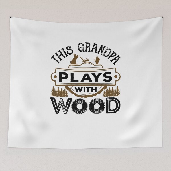 Item preview, This Grandpa Plays with Wood Woodworking Woodworker designed and sold by jaygo.