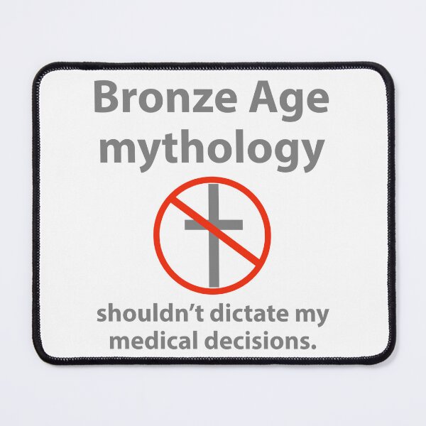 Item preview, Bronze Age mythology should not dictate my medical decisions designed and sold by Rachel the Artist .