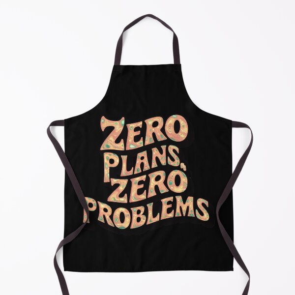 Item preview, Zero Plans Zero Problems designed and sold by Itsheartshop.