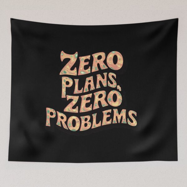 Item preview, Zero Plans Zero Problems designed and sold by Itsheartshop.