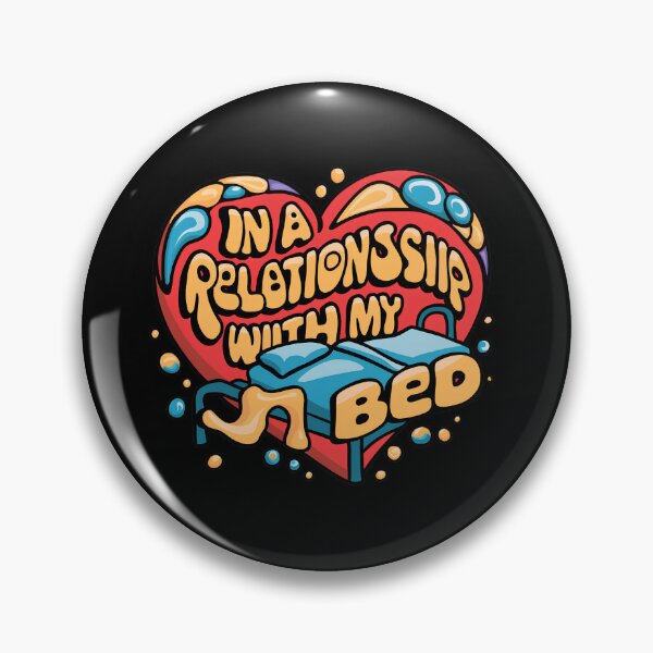 Item preview, In a realtionship with my bed designed and sold by Itsheartshop.