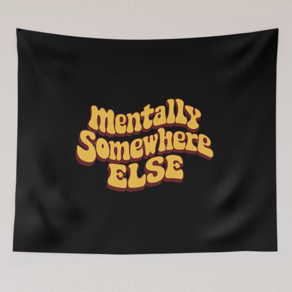 Item preview, Mentally Somewhere Else  designed and sold by Itsheartshop.