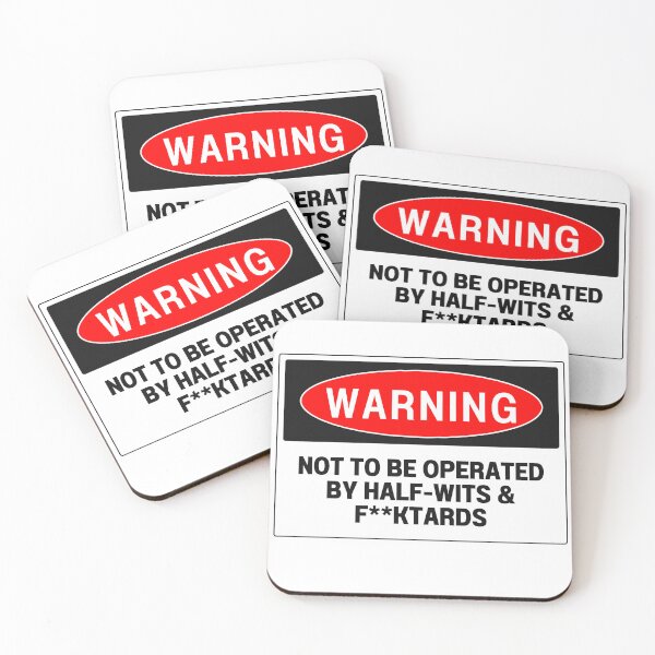 Item preview, Warning: Not to be Operated By Half-Wits & F**ktards designed and sold by NorthCoDesign.