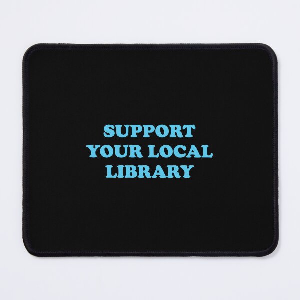 Item preview, Support your local library  designed and sold by Inspirationmotivation.