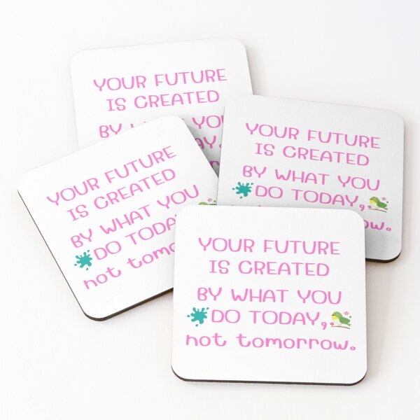 Item preview, your future is created by what you do today, not tomorrow. designed and sold by Jummydesign.