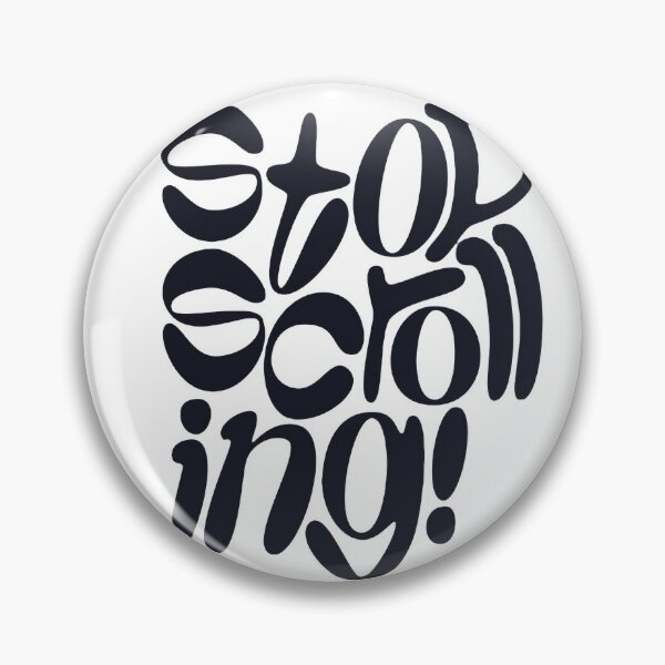 Item preview, Stop Scrolling designed and sold by BeUniqueCo.