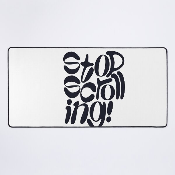 Item preview, Stop Scrolling designed and sold by BeUniqueCo.