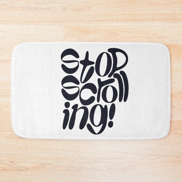 Item preview, Stop Scrolling designed and sold by BeUniqueCo.