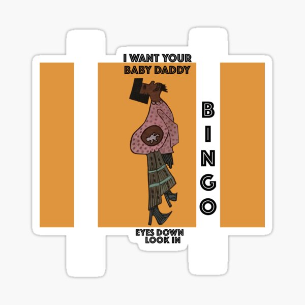 I want your baby daddy Sticker