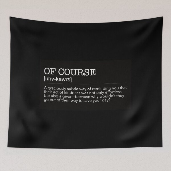 Item preview, Of Course Definition designed and sold by waterhutch.