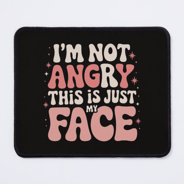 Item preview, Relax, It’s Just My Face – Not Angry, Just Me , funny idea  designed and sold by masteryStore.