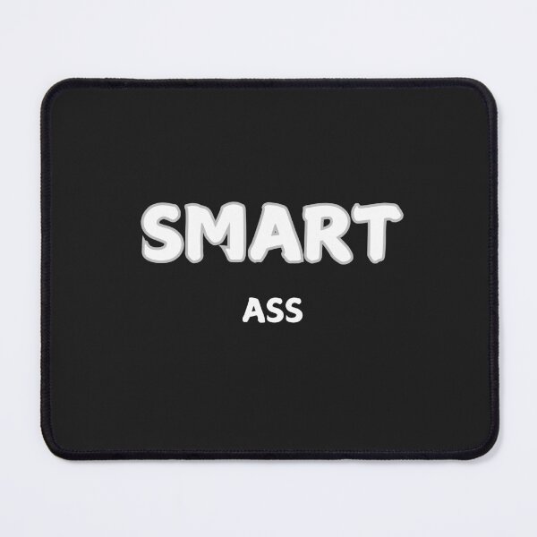 Item preview, Smart Ass funny statement designed and sold by GinnyGi.