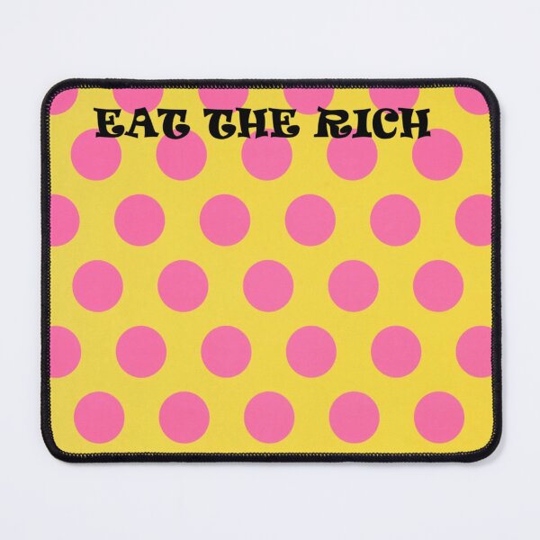 Item preview, EAT THE RICH designed and sold by Fuzzdandy Designs.