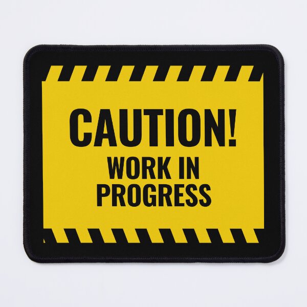 Item preview, Caution! Work in Progress designed and sold by NorthCoDesign.
