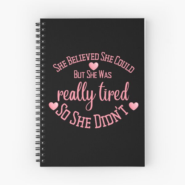 Item preview, Funny She Believed She Could But She Was Tired designed and sold by AlienOccupation.