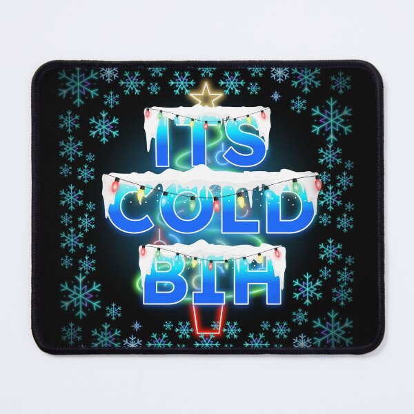 Item preview, Its Cold Bih designed and sold by SRKHDesigns.