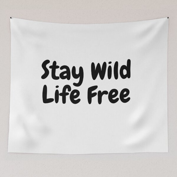 Item preview, Stay Wild life free designed and sold by axelletresor.