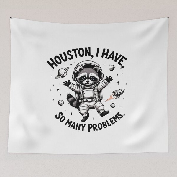 Item preview, "Houston, I Have So Many Problems" Ironic Raccoon Space Adventure T-Shirt designed and sold by AI-volution.