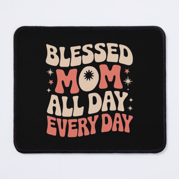 Item preview, Forever Grateful, Blessed Mom , All Day, Every Day , funny gift , gift idea designed and sold by masteryStore.