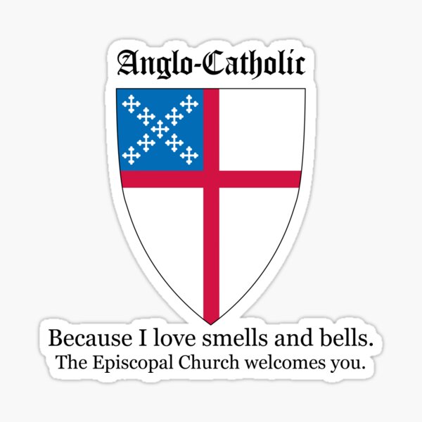 Item preview, Anglo-Catholic Because I Love Smells and Bells - The Episcopal Church Welcomes You. designed and sold by litmusician.
