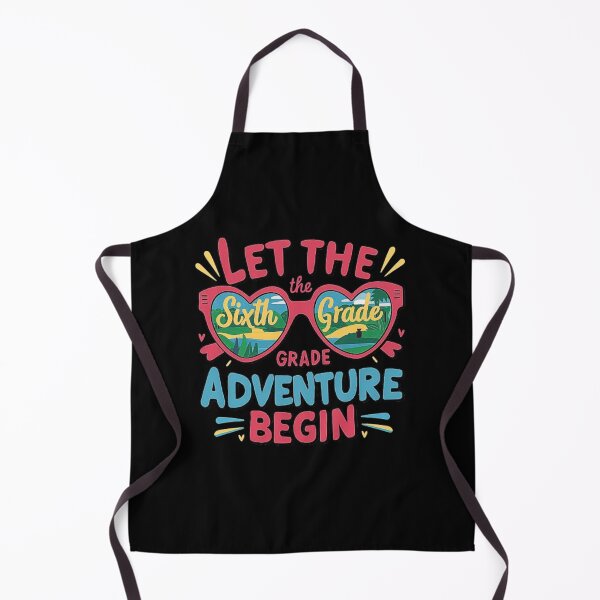 Item preview, Let the Sixth Grade Adventure Begin Clothing designed and sold by love3617.