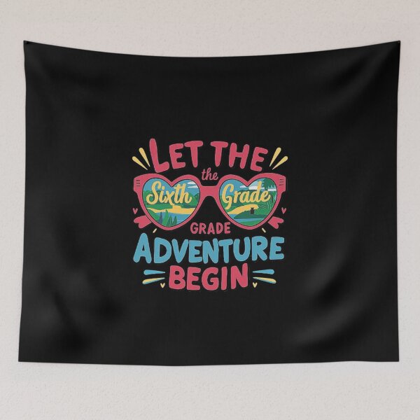 Item preview, Let the Sixth Grade Adventure Begin Clothing designed and sold by love3617.
