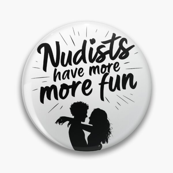 Item preview, Nudists Have More Fun - Unique Eye Catching - White designed and sold by JLEmporium.