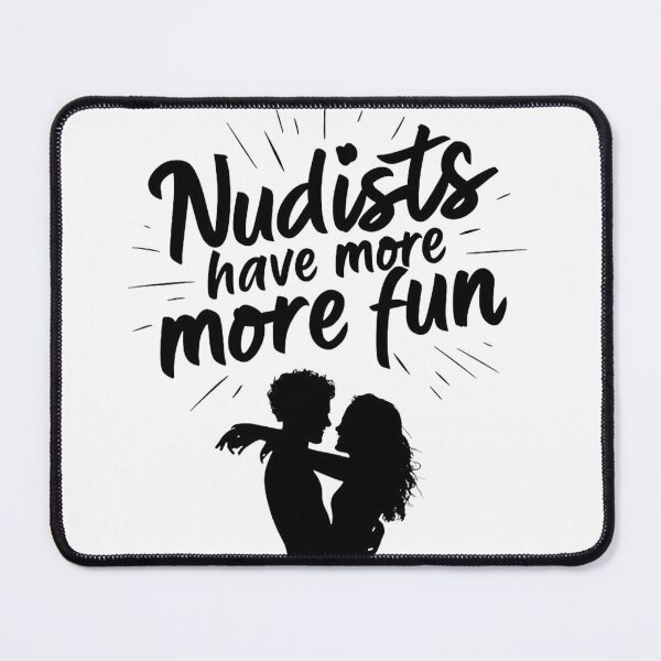 Item preview, Nudists Have More Fun - Unique Eye Catching - White designed and sold by JLEmporium.